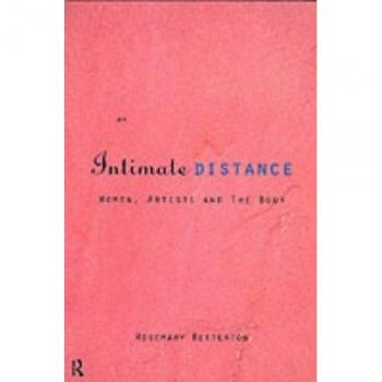 An Intimate Distance: Women, Artists and the Body