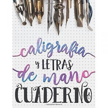 Caligrafia y Letras de Mano: Cuaderno: Volume 1
