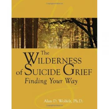 Wilderness of Suicide Grief: Finding Your Way