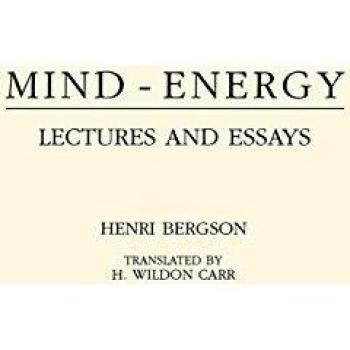 Mind-Energy: Insights and Essays on Mental Power