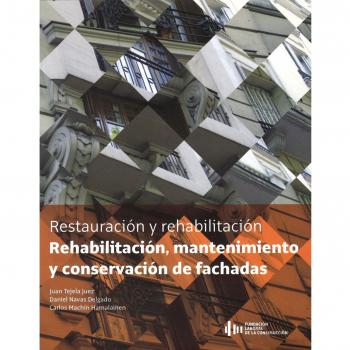 Rehabilitación, mantenimiento y conservación de fachadas