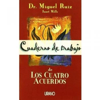 Cuaderno de trabajo de los cuatro acuerdos
