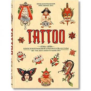 Henk Schiffmacher's Tattoo Collection: 1730s-1970s - Multilingual Edition (English, French, German)