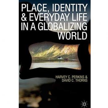 Global Identity: Everyday Life and Place in a Changing World