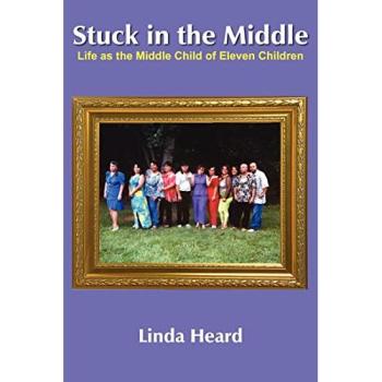 Stuck in the Middle: Life as the Middle Child of Eleven Children - Memoir Book