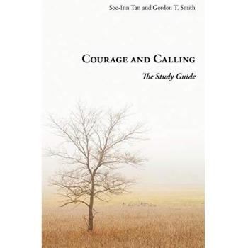 Courage and Calling: A Comprehensive Study Guide by Gordon T. Smith