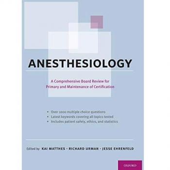 Anesthesiology: A Comprehensive Review For The Written Boards And Recertification: A Comprehensive Board Review for Primary and Maintenance of Certification