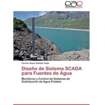 Diseño de Sistema SCADA para Fuentes de Agua: Monitoreo y Control de Sistemas de Distribución de Agua Potable