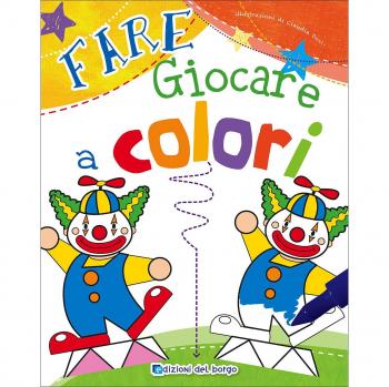 Fare giocare a colori. Ediz. illustrata