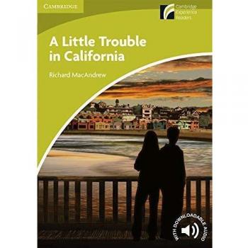 A Little Trouble in California. Starter Level. Cambridge Experience Readers.
