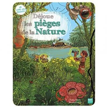 Déjoue les pièges de la Nature