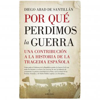 Por qué perdimos la Guerra - Diego Abad De Santillán