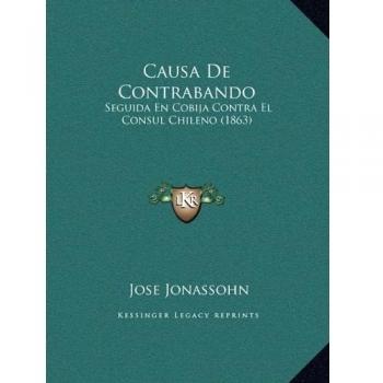 Causa De Contrabando: Seguida En Cobija Contra El Consul Chileno