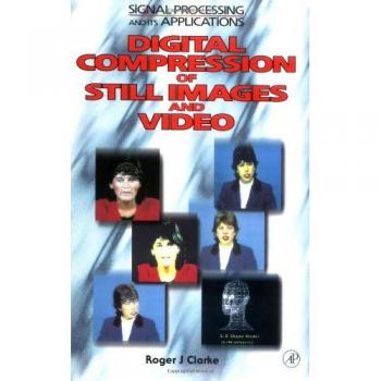 Digital Compression of Still Images and Video - Clarke Roger J.
