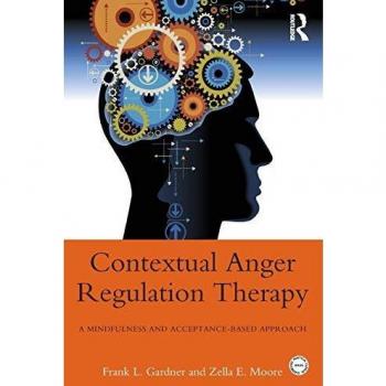 Contextual Anger Regulation Therapy: A Mindfulness and Acceptance-Based Approach