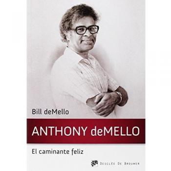 Anthony Demello El caminante Feliz