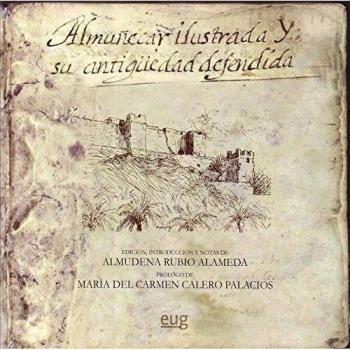 Almuñecar ilustrada y su antigüedad defendida