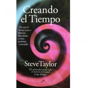 Creando el tiempo: por qué el tiempo pasa a distintas velocidades y cómo podemos controlarlo