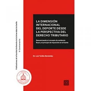 La dimensión internacional del deporte desde la perspectiva del derecho tributario: Reexamiando el concepto de residencia fiscal y el principio de imposición en la fuente