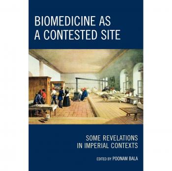Contested Biomedicine: Insights from Imperial Contexts by Vitalsource Technologies, Inc