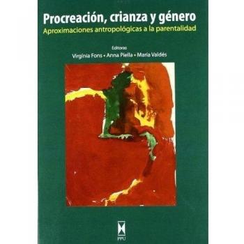 procreacion, crianza y género aproximaciones antropologicas a laparentalidad