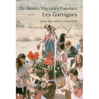Garrigues devocions marianes populars, Les