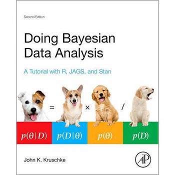 Doing Bayesian Data Analysis: A Tutorial with R, JAGS, and Stan