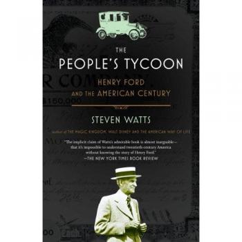 The People's Tycoon: Henry Ford and the American Century - Vintage Edition