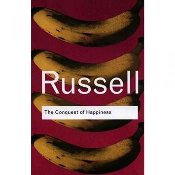 [ THE CONQUEST OF HAPPINESS BY RUSSELL, BERTRAND]