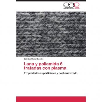 Lana y Poliamida 6 Tratadas Con Plasma: Propiedades superficiales y post-suavizado