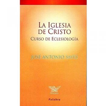 Iglesia De Cristo, La. Eclesiologia