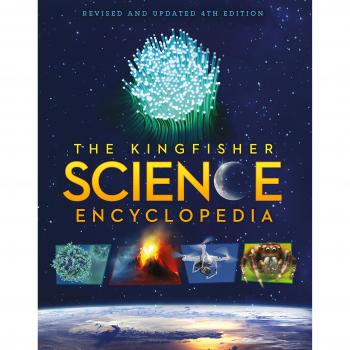 The Kingfisher Science Encyclopedia
