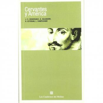 CERVANTES Y AMERICA - Eds. Rodriguez J. C. Y Otros