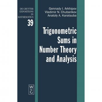 Trigonometric Sums in Number Theory and Analysis by Gennady I. Arkhipov - Comprehensive Academic Text on Mathematical Analysis