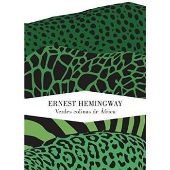 Verdes colinas de África - Ernest Hemingway