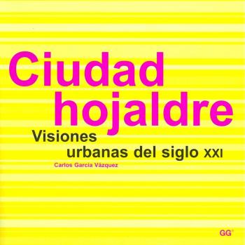 Ciudad hojaldre.: Visiones urbanas del siglo XXI - Garcia Vazquez Carlos