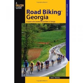 Road Biking Georgia: A Guide to the Greatest Bicycle Rides in Georgia