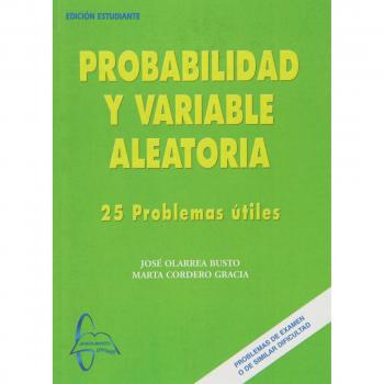 Probabilidad y variable aleatoria - 25 problemas utiles