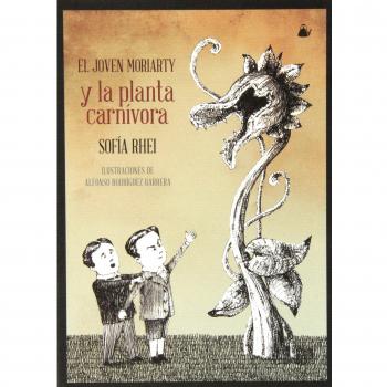 El Joven Moriarty Y La Planta Carnívora - Sofía Rhei
