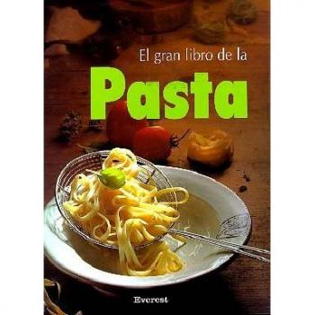 El gran libro de la Pasta: Pastas, albóndigas, croquetas