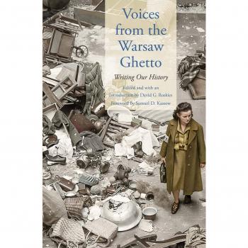 Voices from the Warsaw Ghetto: Writing Our History