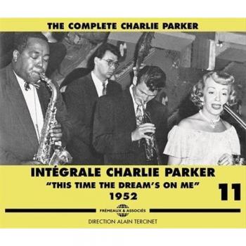Charlie Parker Complete Works Volume 11: This Time The Doctor (Import Edition)