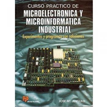 Microelectronica y microinformatica industrial, curso practico de