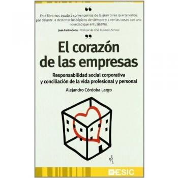 El corazón de las empresas: Responsabilidad social corporativa y conciliación de la vida prof. y p