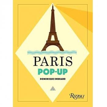 Paris Pop-Up Book by Dominique Erhard