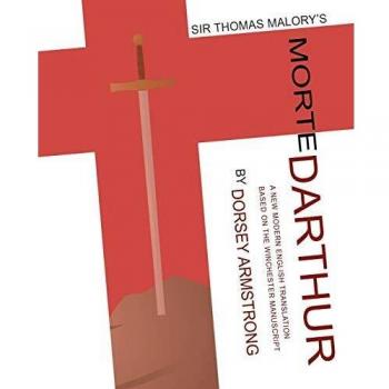 Sir Thomas Malory's Morte d'Arthur: Modern English Translation of the Winchester Manuscript (Critical Edition)