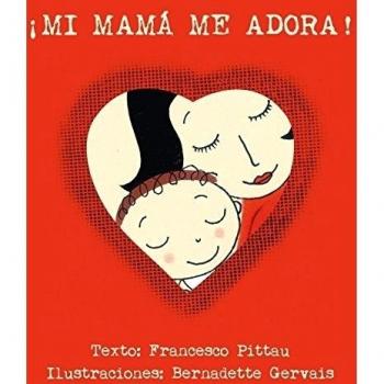 Mi Mamá Me Adora!