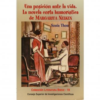 Una posición ante la vida : la novela corta humorística de Margarita Nelken: La novela corta humorística de Margarita Nelken: 19