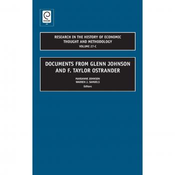 Research in the History of Economic Thought and Methodology: Documents from Glenn Johnson and F. Taylor Ostrander, Volume 27c