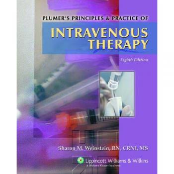 Plumer's Principles and Practice of Intravenous Therapy: An Illustrated Procedural Guide